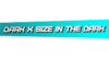 Dark x Size In The Dark